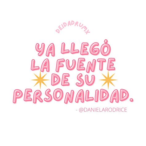 frases de daniela rodrice|Frases icónicas de Daniela Rodrice para el mood perfecto